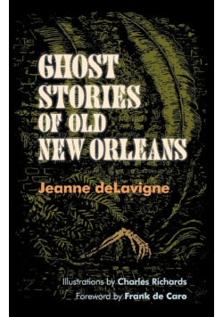 Ghost Stories of Old New Orleans (Revised)