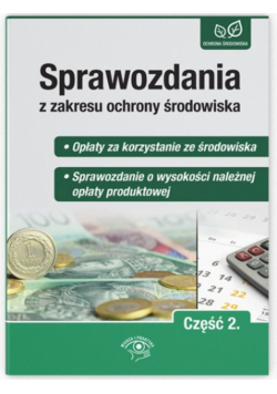 Sprawozdania z zakresu ochrony środowiska. Część 2