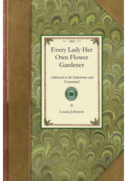 Every Lady Her Own Flower Gardener