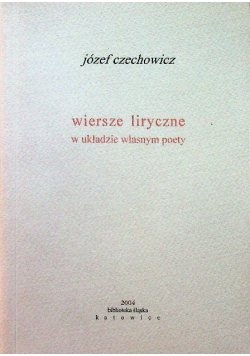 Wiersze liryczne w układzie własnym poety