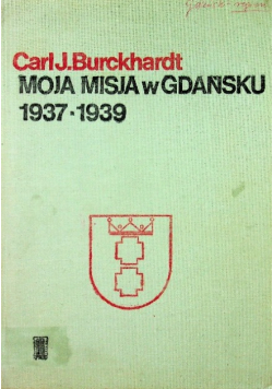 Moja misja w Gdańsku 1937 1939