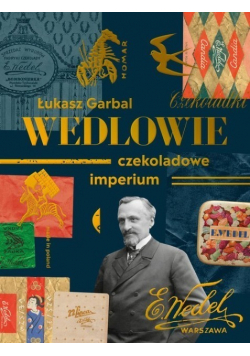 Wedlowie Czekoladowe imperium