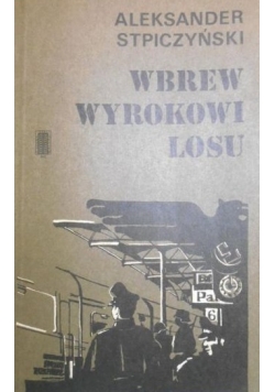 Wbrew wyrokowi losu
