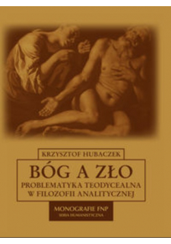 Bóg a zło Problematyka teodycealna w filozofii analitycznej