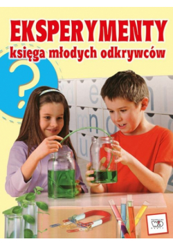 Eksperymenty. Wielka księga odkrywców
