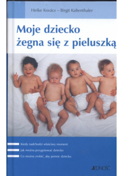 Moje dziecko żegna się z pieluszką
