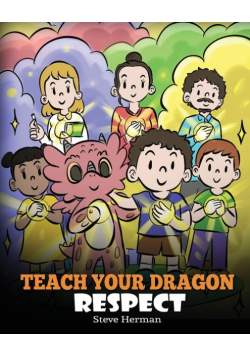 Teach Your Dragon Respect