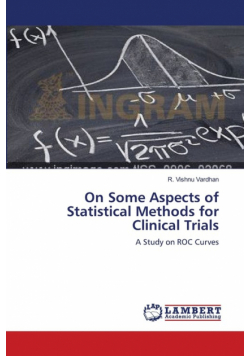 On Some Aspects of Statistical Methods for Clinical Trials