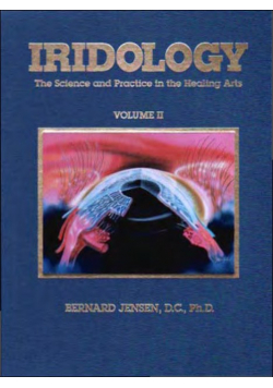 Iridology The science and practice of iridology Volume II