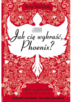 Jak cię wykraść, Phoenix
