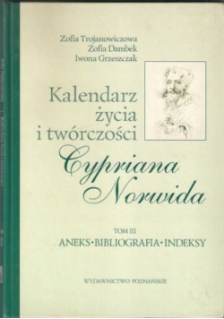 Kalendarz życia i twórczości Cypriana Norwida Tom III