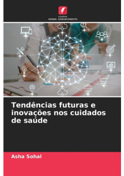 Tendências futuras e inovações nos cuidados de saúde