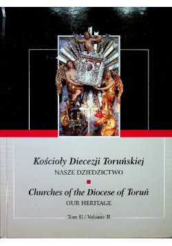 Kościoły Diecezji Toruńskiej Nasze Dziedzcitwo