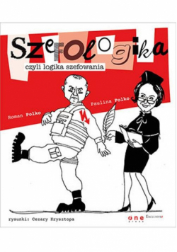 Szefologika czyli logika szefowania