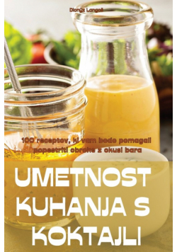 Umetnost Kuhanja S Koktajli