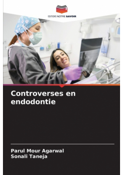 Controverses en endodontie