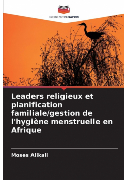 Leaders religieux et planification familiale/gestion de l'hygiène menstruelle en Afrique