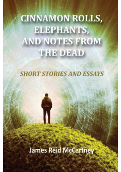 Cinnamon Rolls. Elephants, and Notes From the Dead
