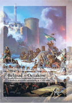 Belgrad Oczaków Konfrontacja Imperium Osmań