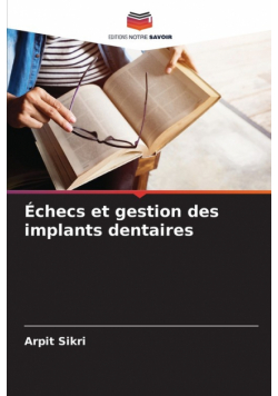 Échecs et gestion des implants dentaires