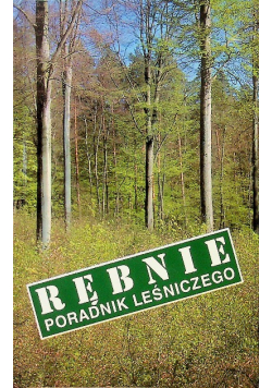 Rębnie poradnik leśniczego
