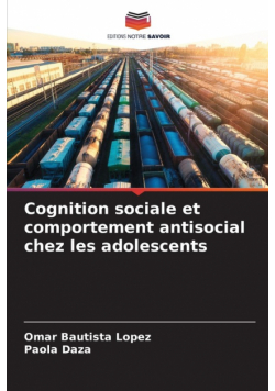 Cognition sociale et comportement antisocial chez les adolescents