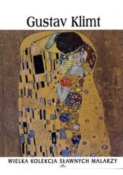 Wielka kolekcja sławnych malarzy Tom 22 Gustav Klimt