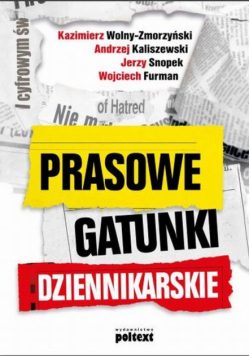 Furman Wojciech - Prasowe gatunki dziennikarskie