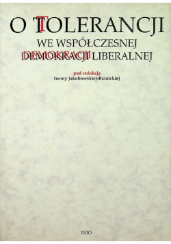 O tolerancji we współczesnej demokracji liberalnej