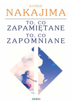 To, co zapamiętane / to, co zapomniane