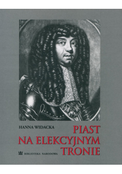 Piast na elekcyjnym tronie