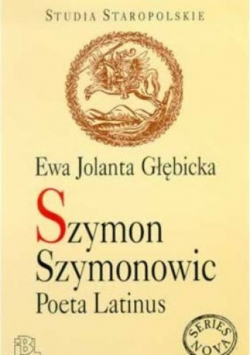 Szymon Szymonowic poeta latinus