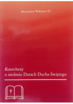 Katechezy o siedmiu Darach Ducha Świętego