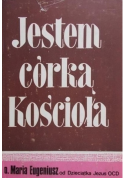 Jestem córką Kościoła