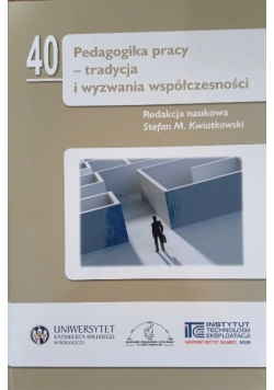 Pedagogika pracy tradycja i wyzwania współczesności