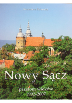 Nowy Sącz przełom wieków 1992 - 2007