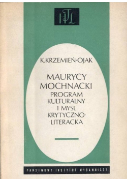 Maurycy Mochnacki program kulturalny i myśl krytycznoliteracka