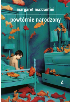 Mazzantini Margaret - Powtórnie narodzony