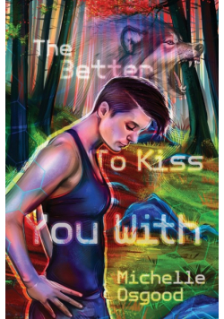 The Better to Kiss You With
