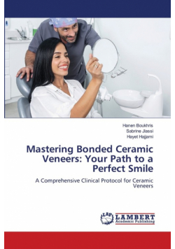 Mastering Bonded Ceramic Veneers