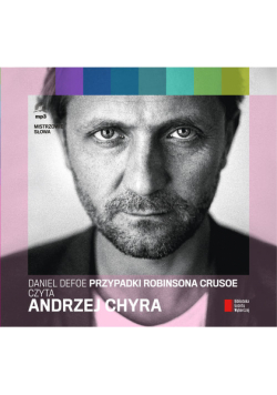 Przypadki Robinsona Crusoe czyta Andrzej Chyra Audiobook