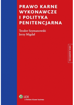 Prawo karne wykonawcze i polityka penitencjarna