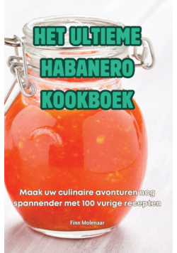 Het Ultieme Habanero Kookboek