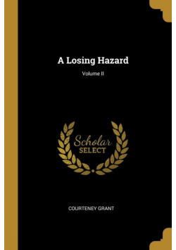 A Losing Hazard; Volume II