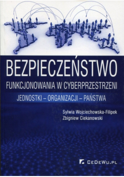 Ciekanowski Zbigniew - Bezpieczeństwo funkcjonowania w cyberprzestrzeni