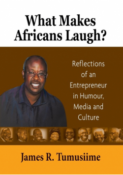 What Makes Africans Laugh? Reflections of an Entrepreneur in Humour, Media and Culture