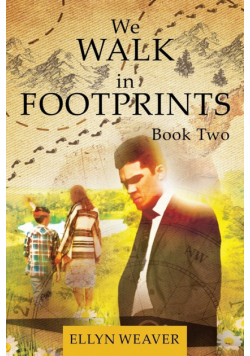 We Walk In Footprints Book Two