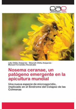 Nosema ceranae, un patógeno emergente en la apicultura mundial