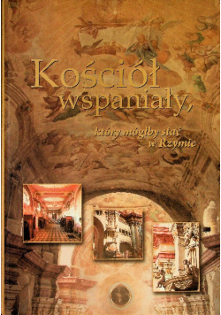 Kościół wspaniały który mógłby stać w Rzymie