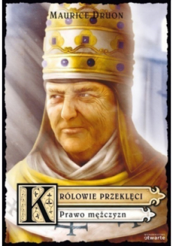 Królowie przeklęci Tom IV Prawo mężczyzn